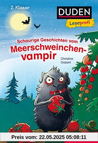 Duden Leseprofi – Schaurige Geschichten vom Meerschweinchenvampir, 2. Klasse (DUDEN Leseprofi 2. Klasse)