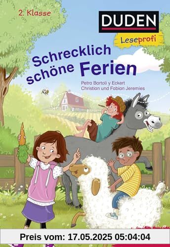 Duden Leseprofi – Schrecklich schöne Ferien, 2. Klasse: Kinderbuch für Leseanfänger und Erstleser ab 7 Jahren Duden Leseprofi – Schrecklich schöne Ferien, 2. Klasse: Kinderbuch für Leseanfänger und Erstleser ab 7 Jahren