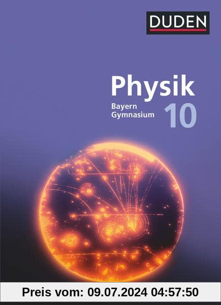 Duden Physik - Gymnasium Bayern - Neubearbeitung - 10. Jahrgangsstufe: Schulbuch