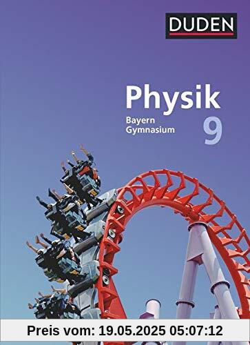 Duden Physik - Gymnasium Bayern - Neubearbeitung - 9. Jahrgangsstufe: Schülerbuch Duden Physik - Gymnasium Bayern - Neubearbeitung - 9. Jahrgangsstufe: Schülerbuch
