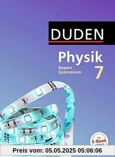Duden Physik - Gymnasium Bayern - Neubearbeitung: 7. Jahrgangsstufe - Schülerbuch Duden Physik - Gymnasium Bayern - Neubearbeitung: 7. Jahrgangsstufe - Schülerbuch