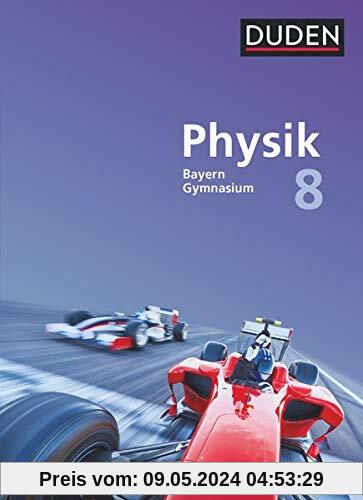 Duden Physik - Gymnasium Bayern - Neubearbeitung: 8. Jahrgangsstufe - Schülerbuch