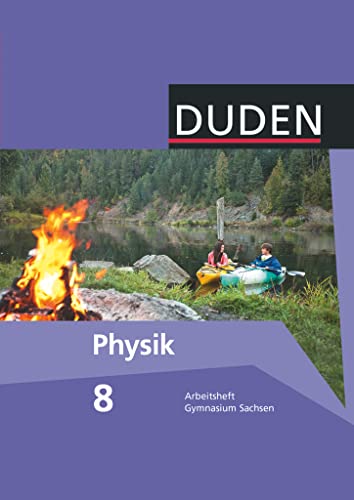 Duden Physik - Gymnasium Sachsen - 8. Schuljahr: Arbeitsheft