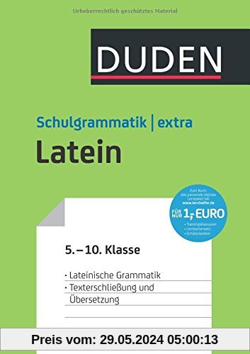 Duden Schulgrammatik extra - Latein: Lateinische Grammatik - Texterschließung und Übersetzung (5.-10. Klasse)
