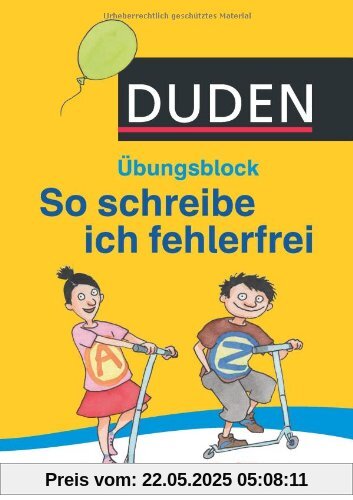 Duden - So schreibe ich fehlerfrei - Übungsblock 2. Klasse Duden - So schreibe ich fehlerfrei - Übungsblock 2. Klasse