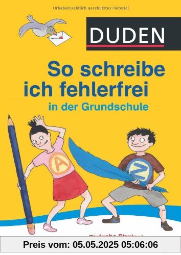 Duden - So schreibe ich fehlerfrei in der Grundschule: Einfache Strategien für eine sichere Rechtschreibung Duden - So schreibe ich fehlerfrei in der Grundschule: Einfache Strategien für eine sichere Rechtschreibung