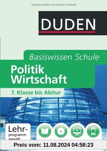 Duden. Basiswissen Schule. Politik und Wirtschaft: 7. Klasse bis Abitur