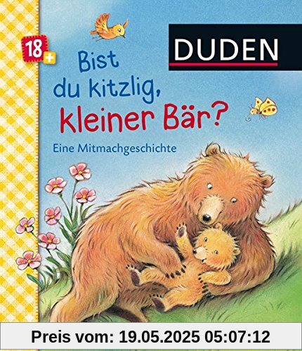 Duden: Bist du kitzlig, kleiner Bär? Eine Mitmachgeschichte: ab 18 Monaten