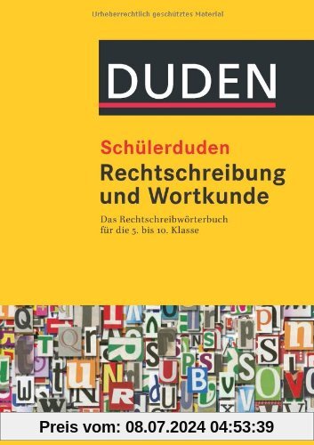 Duden. Schülerduden. Rechtschreibung und Wortkunde (kartoniert): Das Rechtschreibwörterbuch für die Sekundarstufe I