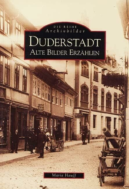 Duderstadt. Alte Bilder erzählen