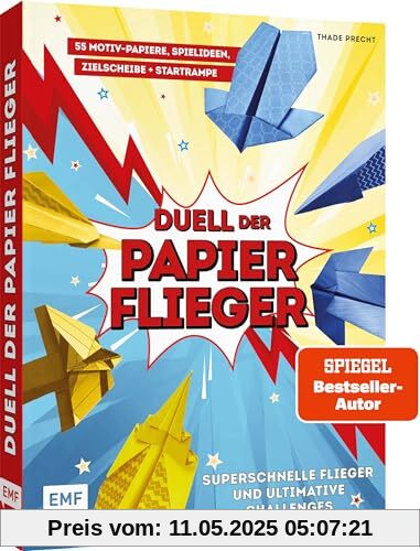 Duell der Papierflieger – Falte den schnellsten Flieger und gewinne ultimative Challenges: Mit Faltanleitungen, Spielideen, Zielscheibe, genialer Startrampe und 55 Motiv-Papieren zum Sofort-Loslegen