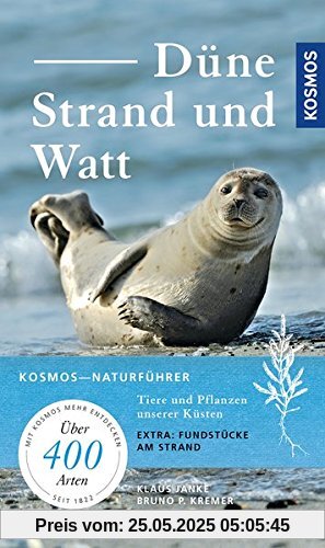 Düne, Strand und Watt: Tiere und Pflanzen unserer Küsten