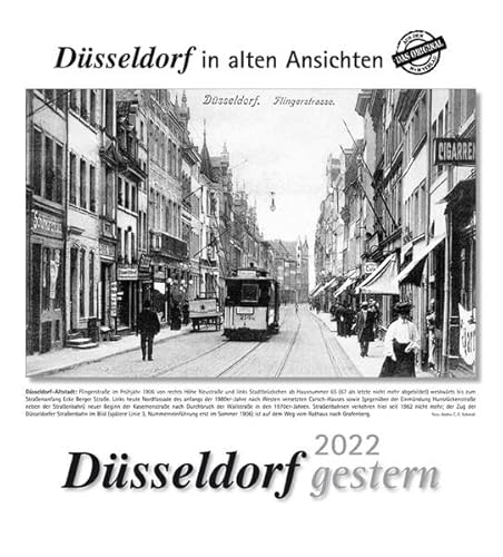Düsseldorf gestern 2022: Düsseldorf in alten Ansichten