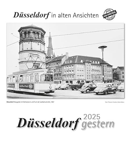 Düsseldorf gestern 2025: Düsseldorf in alten Ansichten