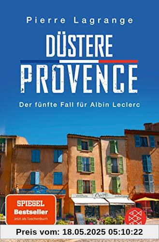 Düstere Provence: Ein neuer Fall für Albin Leclerc (Ein Fall für Commissaire Leclerc, Band 5)