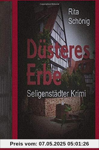 Düsteres Erbe: Seligenstädter Krimi