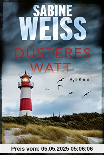 Düsteres Watt: Sylt-Krimi (Liv Lammers, Band 6)