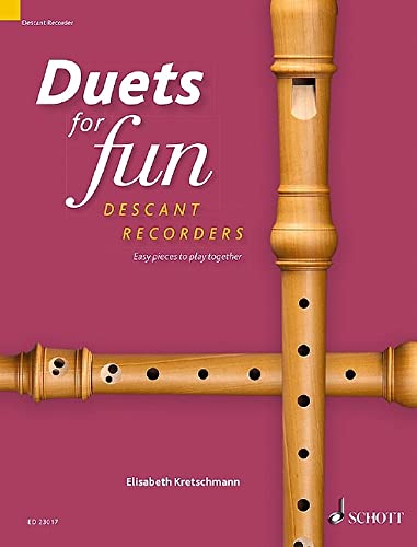 Duets for fun: Descant Recorder: Easy pieces to play together. 2 Sopran-Blockflöten. Spielpartitur. Duets for fun: Descant Recorder: Easy pieces to play together. 2 Sopran-Blockflöten. Spielpartitur. von Schott Music