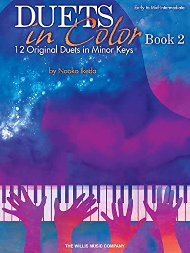 Duets in Color - Book 2: 12 Original Duets in Minor Keys: 12 Original Duets in Minor Keys: Early to Mid-Intermediate von Willis Music