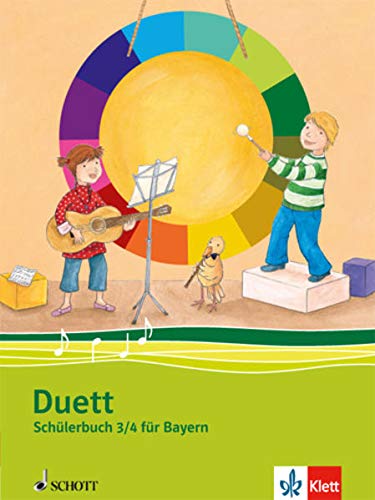 Duett 3-4. Ausgabe Bayern: Musikbuch Klasse 3/4 (Duett. Ausgabe für Bayern ab 2014)