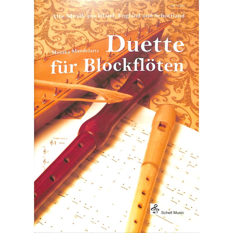 Duette für Blockflöten | Alte Musik aus Irland England und Schottland Duette für Blockflöten | Alte Musik aus Irland England und Schottland