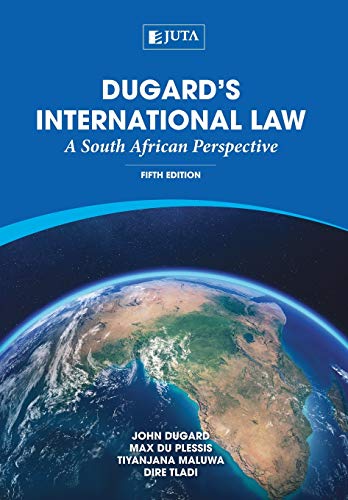 Dugard's International Law: A South African Perspective