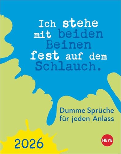 Dumme Sprüche für jeden Anlass Tagesabreißkalender 2026: Kalender für jeden Tag. Kleiner Tischkalender oder zum Aufhängen mit der täglichen Dosis Humor und Schlagfertigkeit. (Tagesabreißkalender Heye) Dumme Sprüche für jeden Anlass Tagesabreißkalender 2026: Kalender für jeden Tag. Kleiner Tischkalender oder zum Aufhängen mit der täglichen Dosis Humor und Schlagfertigkeit. (Tagesabreißkalender Heye) von Heye