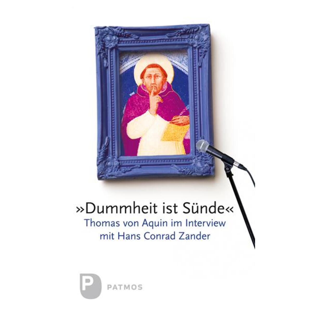 Dummheit ist Sünde von Patmos-Verlag