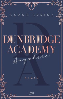 Anywhere / Dunbridge Academy Bd.1 von LYX