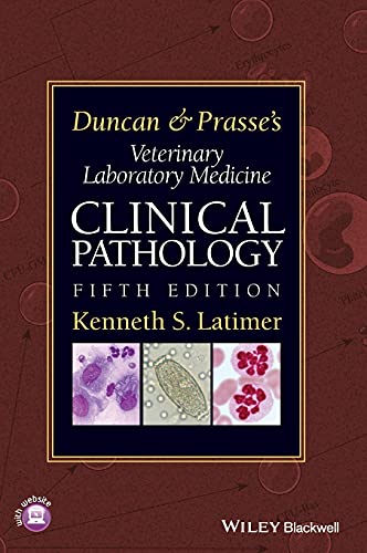 Duncan and Prasse's Veterinary Laboratory Medicine: Clinical Pathology Duncan and Prasse's Veterinary Laboratory Medicine: Clinical Pathology