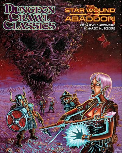 Dungeon Crawl Classics #99: The Star Wound of Abaddon (DCC DUNGEON CRAWL CLASSICS)