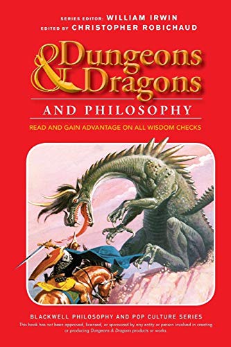 Dungeons and Dragons and Philosophy: Read and Gain Advantage on All Wisdom Checks (The Blackwell Philosophy and Pop Culture Series) von Wiley-Blackwell