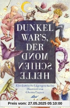 Dunkel war's, der Mond schien helle