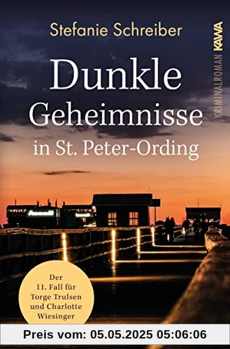 Dunkle Geheimnisse in St. Peter-Ording: Der elfte Fall für Torge Trulsen und Charlotte Wiesinger (Torge Trulsen und Charlotte Wiesinger - Kriminalroman)