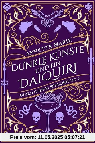 Dunkle Künste und ein Daiquiri (Guild Codex: Spellbound)