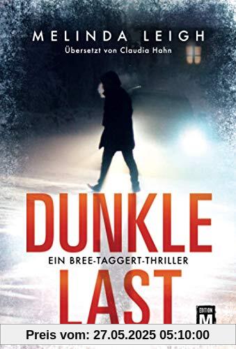 Dunkle Last (Ein Bree-Taggert-Thriller)