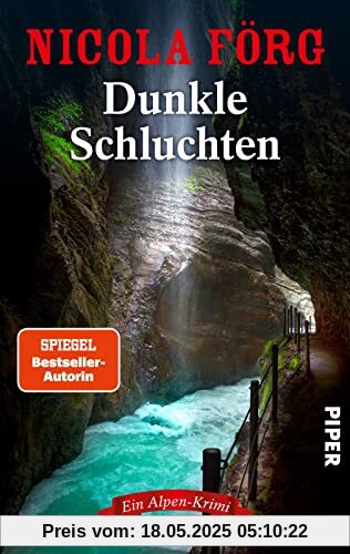 Dunkle Schluchten (Alpen-Krimis 14): Ein Alpen-Krimi | Spannender Kriminalroman zwischen Italien und Bayern um seltsame Morde, Tierschutz und kriminelle Machenschaften