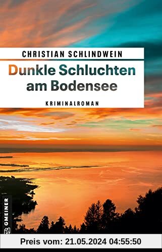 Dunkle Schluchten am Bodensee: Kriminalroman (Archivarin Lisa Engels, Polizist Markus Weinberg)