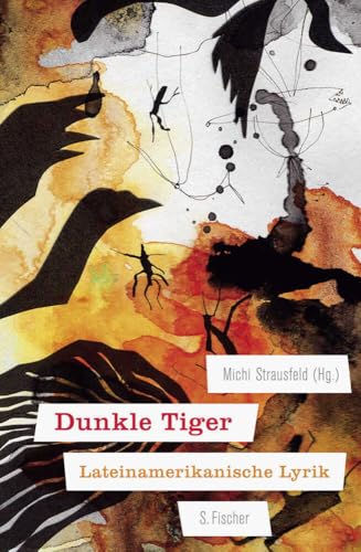 Dunkle Tiger: Lateinamerikanische Lyrik