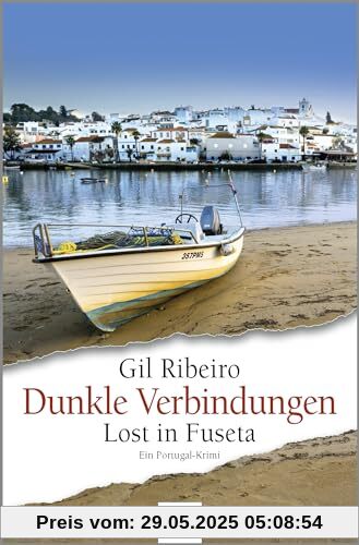 Dunkle Verbindungen: Lost in Fuseta. Ein Portugal-Krimi (Leander Lost ermittelt, Band 6)