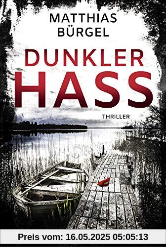 Dunkler Hass: Thriller