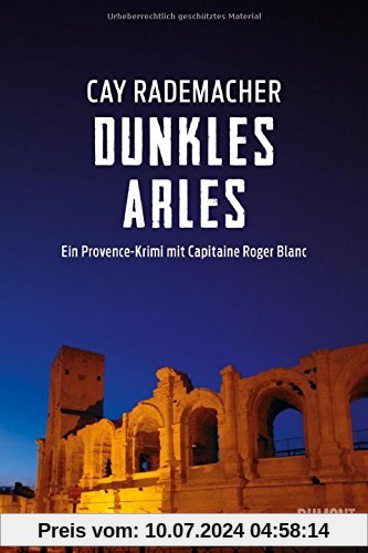 Dunkles Arles: Ein Provence-Krimi mit Capitaine Roger Blanc (5)