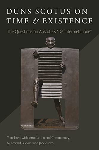 Duns Scotus on Time and Existence: The Questions on Aristotle's De Interpretatione