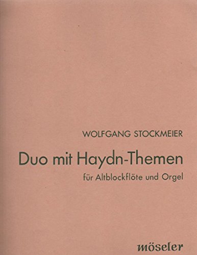 Duo mit Haydn-Themen: Wk 181. Alt-Blockflöte und Orgel. von Möseler Verlag