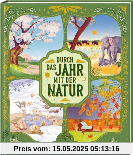 Durch das Jahr mit der Natur - eine spannende Reise durch die Jahreszeiten zu Tieren und Pflanzen rund um den Globus Durch das Jahr mit der Natur - eine spannende Reise durch die Jahreszeiten zu Tieren und Pflanzen rund um den Globus