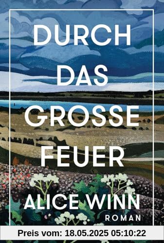 Durch das große Feuer: Roman | Nominiert für den Deutschen Jugendliteraturpreis Durch das große Feuer: Roman | Nominiert für den Deutschen Jugendliteraturpreis