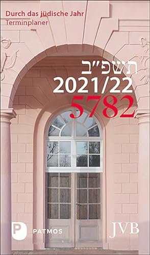 Durch das jüdische Jahr 5782 - 2021/22: Terminplaner