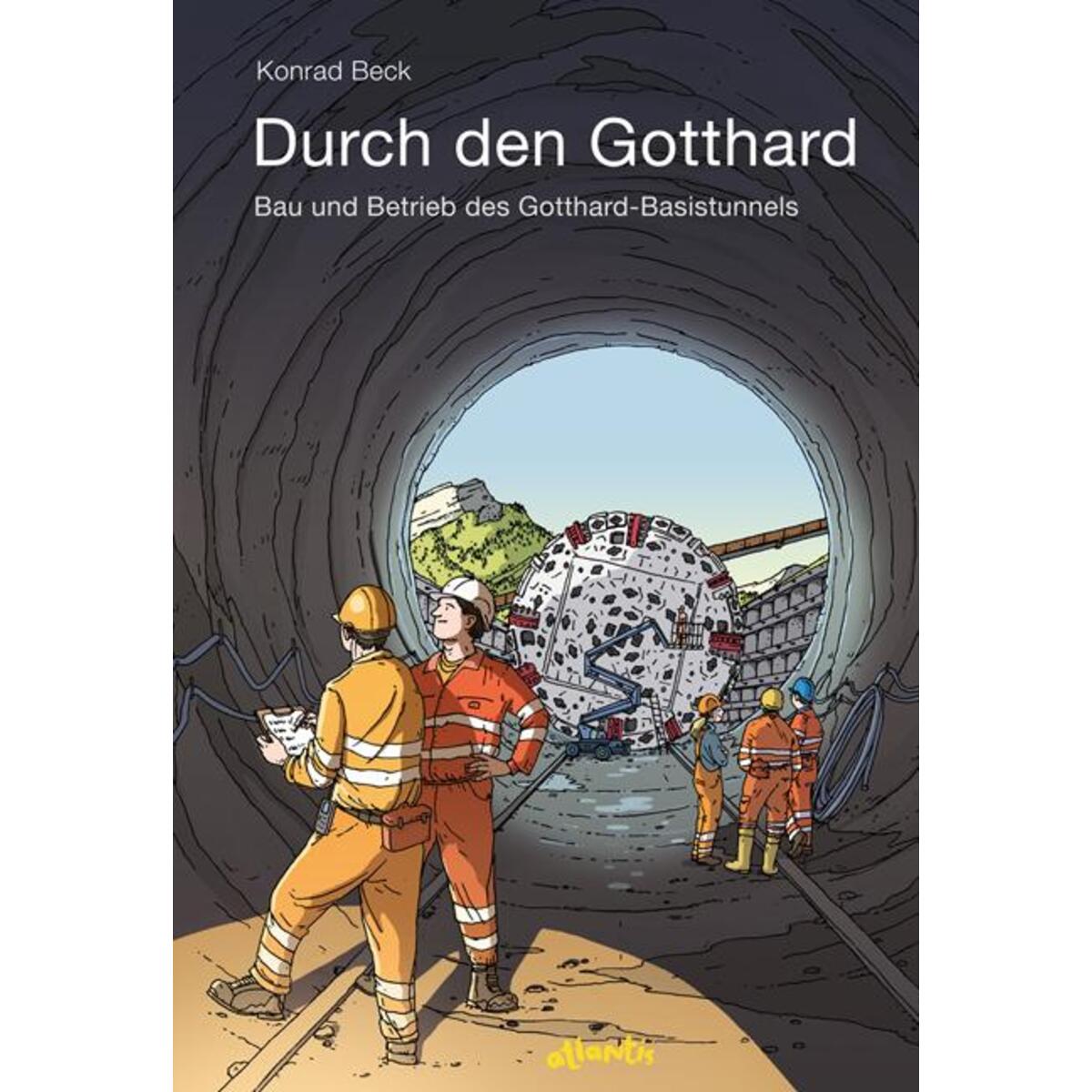 Durch den Gotthard Durch den Gotthard von Atlantis