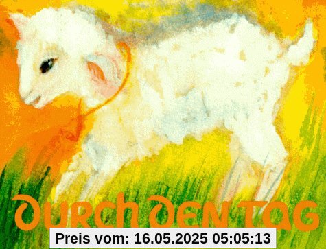 Durch den Tag