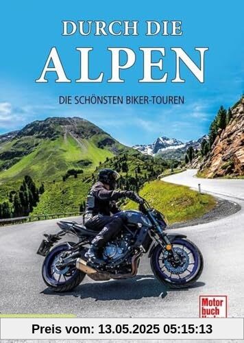 Durch die Alpen: Die schönsten Biker-Touren